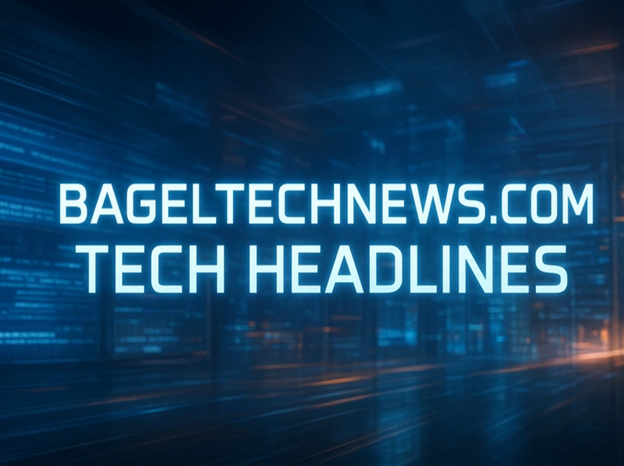 BagelTechNews.com Tech Headlines